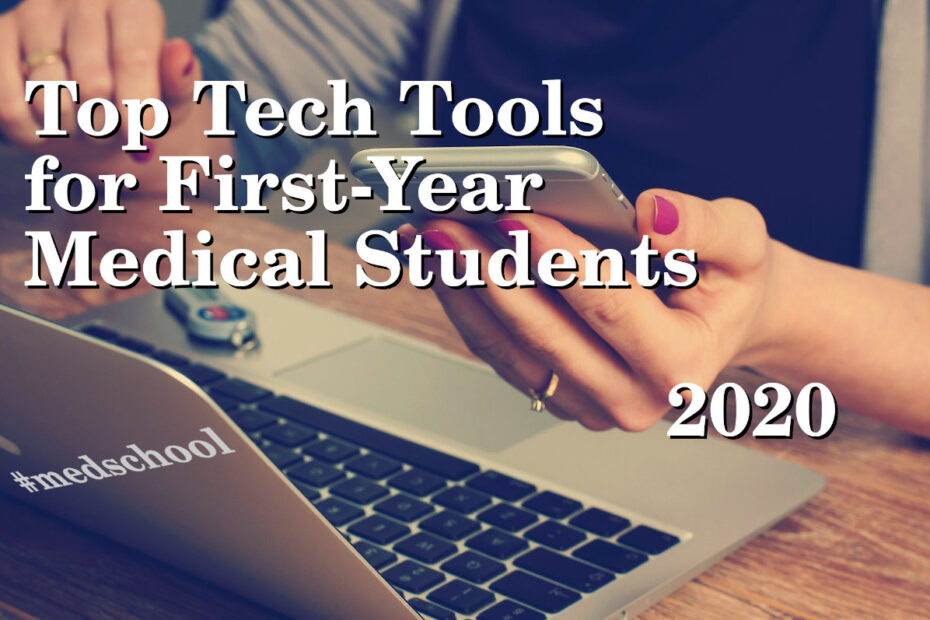 "Top tech tools for first-year medical students 2020"
