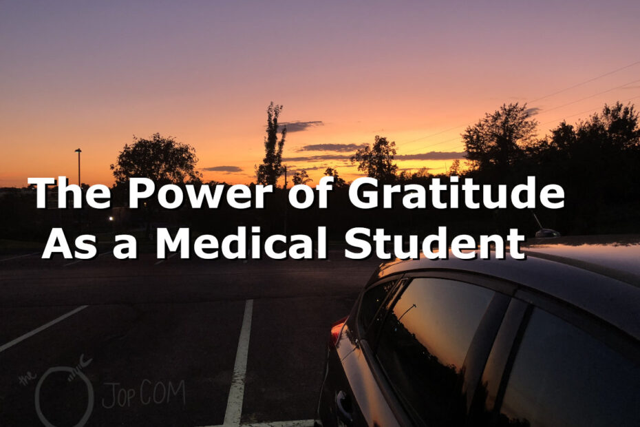 "the power of gratitude as a medical student" over image of sunset